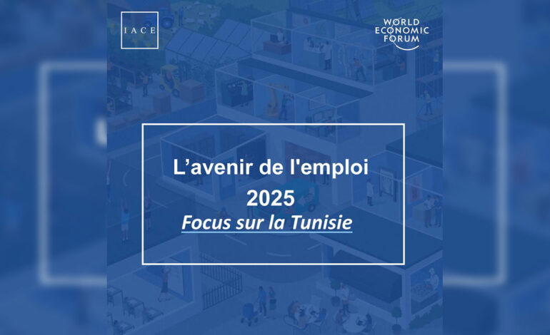 Tunisie – 20% des emplois modifiés d’ici 2030 : Quelles stratégies pour répondre aux défis ?