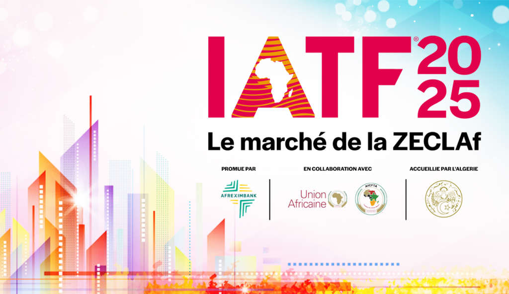 Tunisie : Lancement des inscriptions pour la Foire Commerciale Intra-Africaine, IATF 2025, à Alger