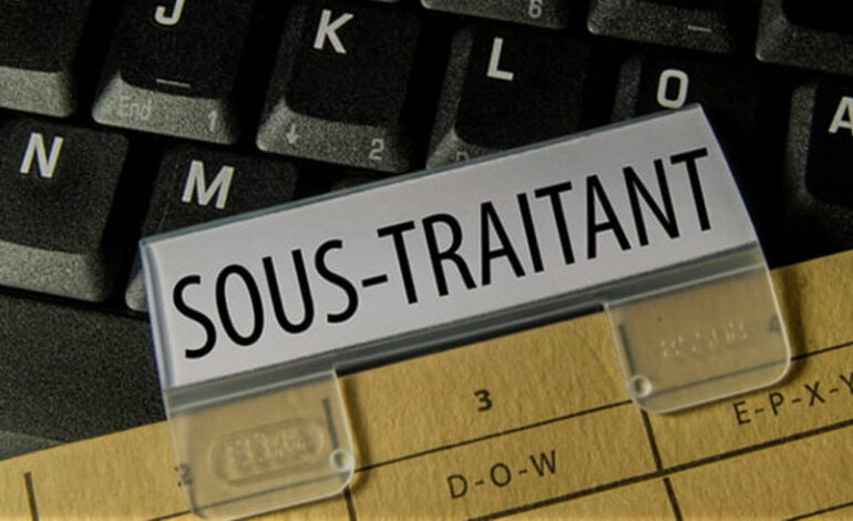 Interdiction de la sous-traitance : entre difficultés d’application et risque de licenciements massifs