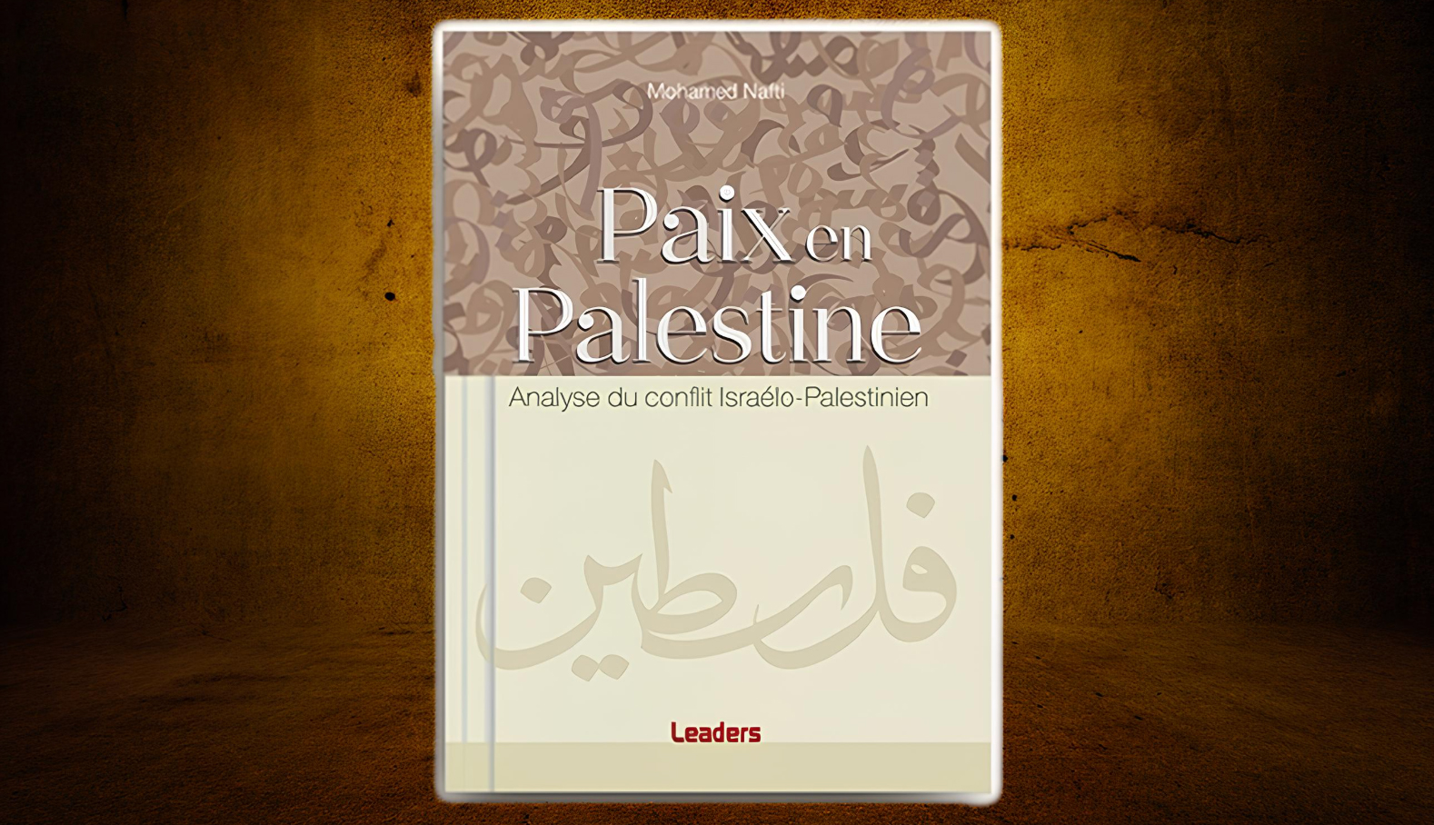 Vient de paraitre aux editions Leaders : Paix en Palestine